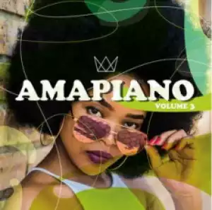 AmaPiano Vol 3 BY Da Musical Chef